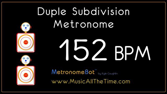 Duple subdivision metronome at 152 BPM MetronomeBot смотреть онлайн