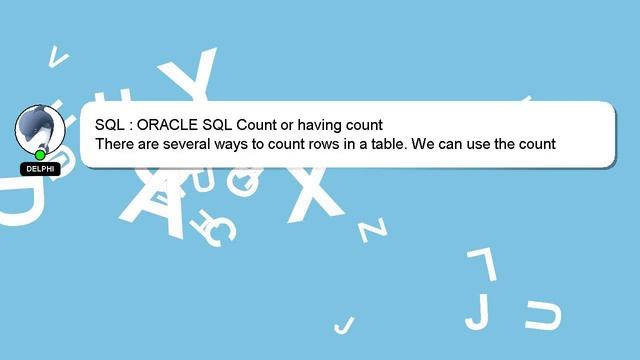 SQL : ORACLE SQL Count or having count смотреть онлайн