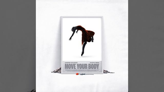 Move Your Body (feat. Austin Semo) смотреть онлайн