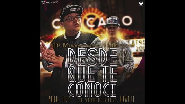 Chryz Jay Ft. Elson La Voz Con Peso - Desde Que Te Conoci (Alqaedas Inc ) смотреть онлайн