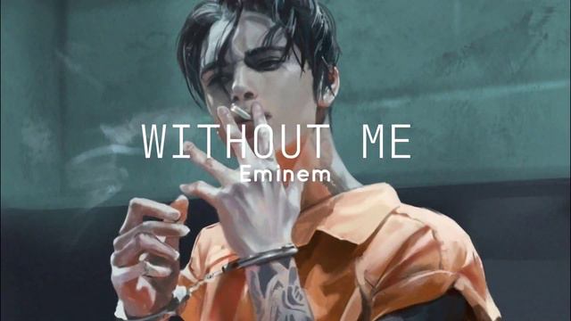 Without Me - Eminem (speed Up)