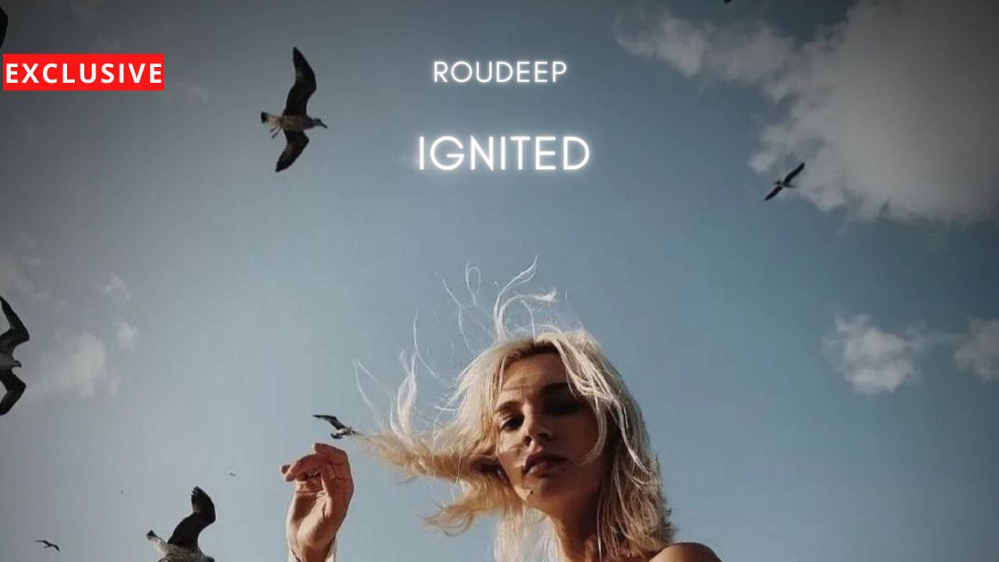 Roudeep - Ignited