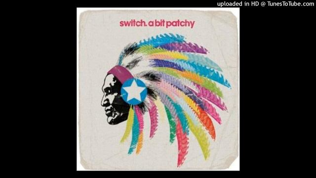 Switch - A Bit Patchy (Eric Prydz Remix) HQ смотреть онлайн