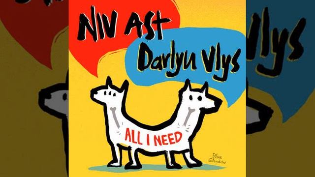 Niv Ast, Darlyn Vlys - All I Need [Blue Shadow] смотреть онлайн