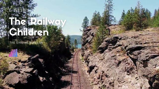 04. The Engine Burglar | The Railway Children (E. Nesbit)