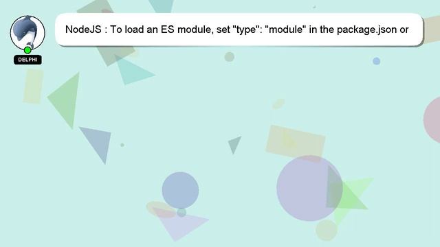 NodeJS : To load an ES module, set "type": "module" in the package.json or use the .mjs extension смотреть онлайн