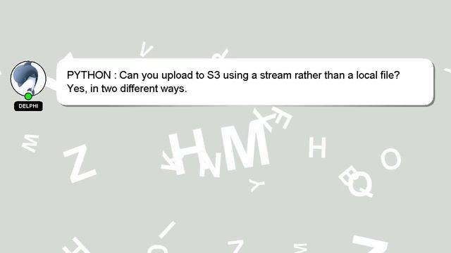 PYTHON : Can you upload to S3 using a stream rather than a local file? смотреть онлайн