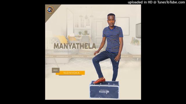 Manyathela EP } Nizinyoka 2023 смотреть онлайн