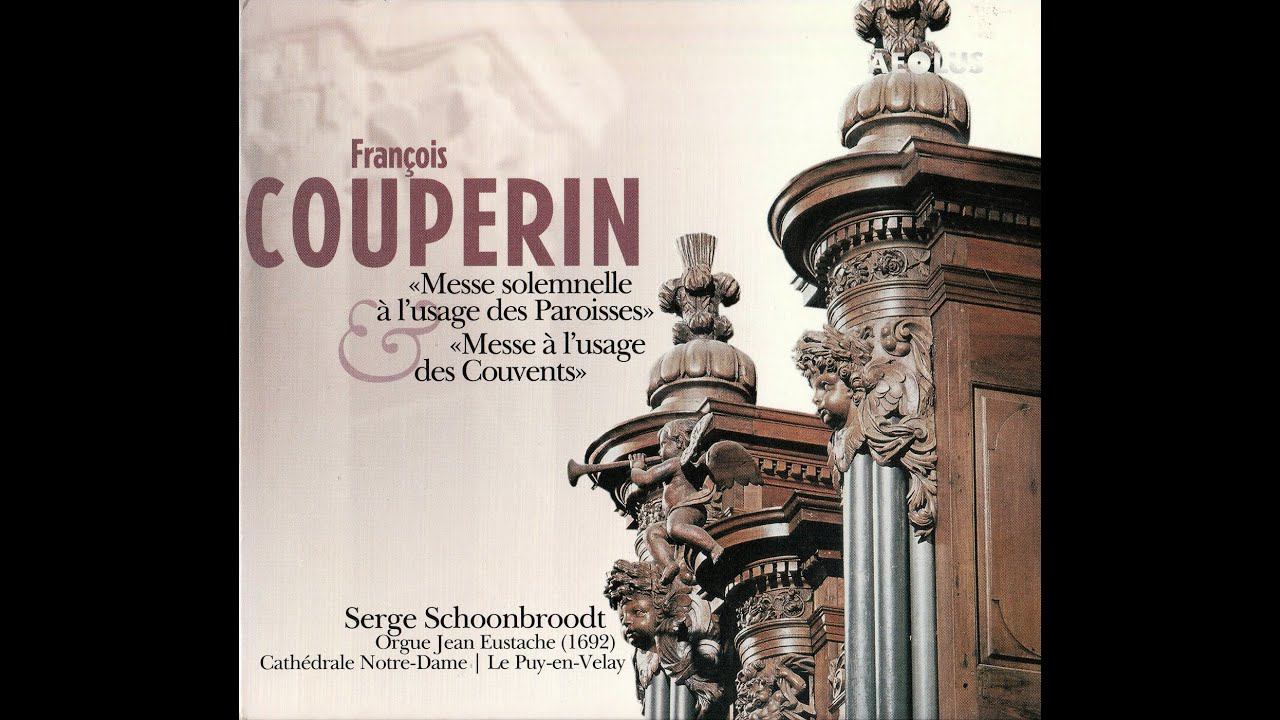 Couperin - Les deux Messes pour Orgue смотреть онлайн