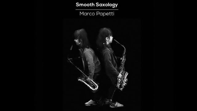 Smooth Saxology - Marco Papetti