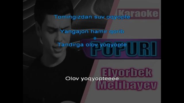 Elyorbek Melibayev - Popuri (KARAOKE) смотреть онлайн