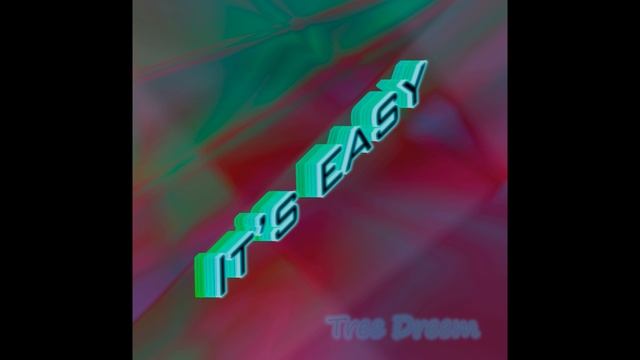 It's Easy_TreeDreem