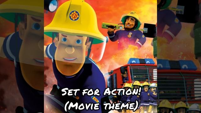 Set for Action (From "Fireman Sam: Set For Action!") смотреть онлайн