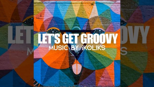 Let’s Get Groovy смотреть онлайн