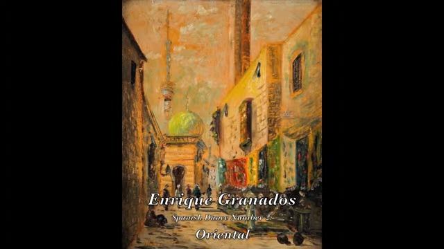 Enrique Granados. Spanish Dance Number 2. "Oriental" смотреть онлайн