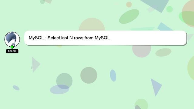MySQL : Select last N rows from MySQL смотреть онлайн