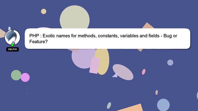 PHP : Exotic names for methods, constants, variables and fields - Bug or Feature? смотреть онлайн