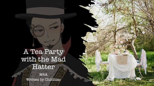 Tea Party with the Mad Hatter [M4A] [Mad Hatter RP] смотреть онлайн