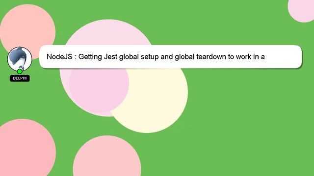 NodeJS : Getting Jest global setup and global teardown to work in a typescript project смотреть онлайн