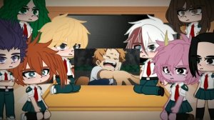 ?⛓️×Class 1B-1A react to Bakugou & Deky VS Nine×⛓️?