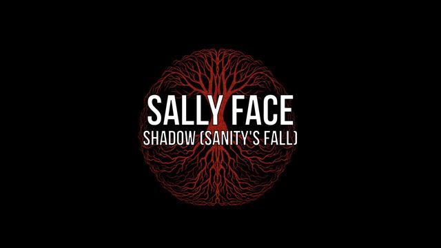 Sally Face - Shadow (Sanity's Fall) смотреть онлайн
