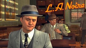 Прохождение L.A. Noire  — Часть 18.