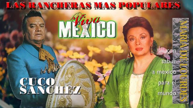 Cuco Sanchez y Maria De Lourdes Sus Grandes Exitos - Boleros y Rancheros Viejitos - 30 Exitos De Or смотреть онлайн