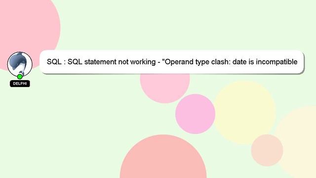 SQL : SQL statement not working - "Operand type clash: date is incompatible with int' смотреть онлайн