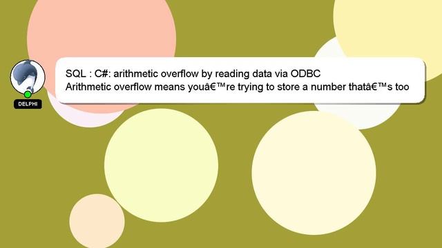 SQL : C#: arithmetic overflow by reading data via ODBC смотреть онлайн