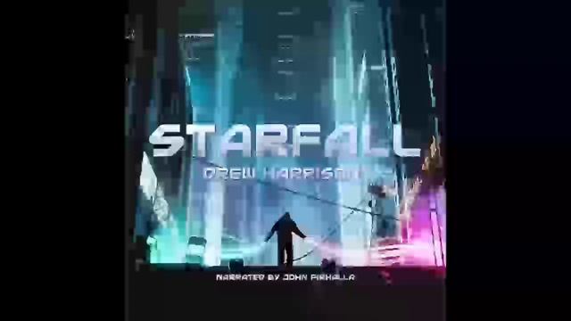 Starfall, Drew Harrison - Part 2 смотреть онлайн