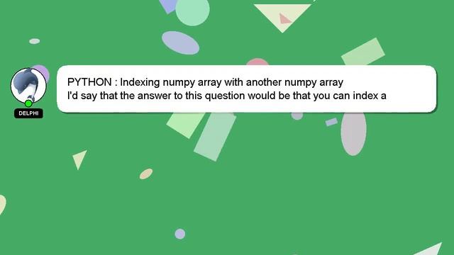 PYTHON : Indexing numpy array with another numpy array смотреть онлайн