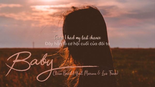 [Omamori][Lyrics + Vietsub] Clean Bandit - Baby (feat. Marina & Luis Fonsi) смотреть онлайн
