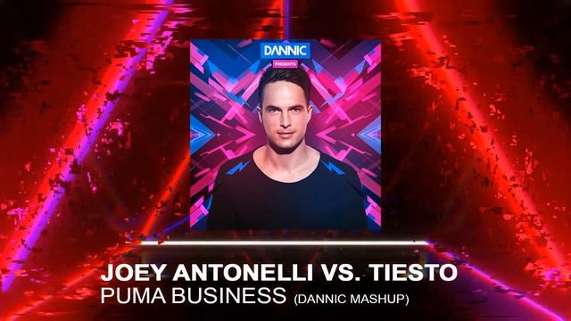 Joey Antonelli vs. Tiesto – Puma Business (Dannic Mashup) смотреть онлайн