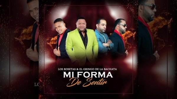 Los Rosetas, El Gringo de la Bachata - Mi Forma de Sentir (Bachata)