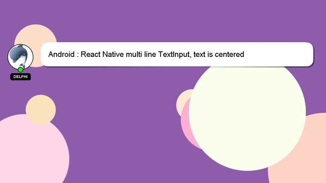 Android : React Native multi line TextInput, text is centered смотреть онлайн