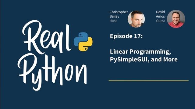 Linear Programming, PySimpleGUI, and More | Real Python Podcast #17 смотреть онлайн
