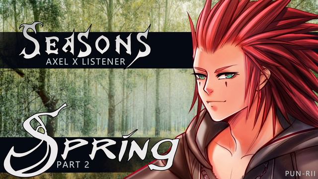 Seasons pt6: "Spring (Part 2)" {Axel x Listener | Kingdom Hearts Fanfiction ASMR} смотреть онлайн