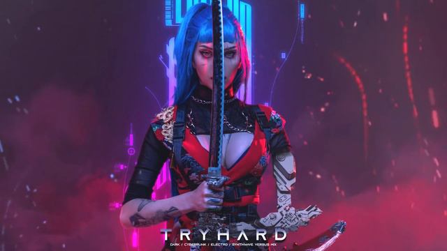 TRYHARD - Evil Electro / Cyberpunk / Dark Techno / Industrial / Dark Electro Music Mix