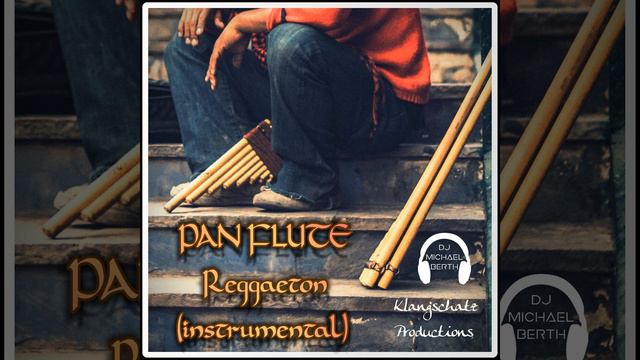 Pan Flute Reggaeton (Instrumental) смотреть онлайн