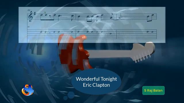 Wonderful Tonight by Eric Clapton Guitar Sheet music cover S Raj Balan смотреть онлайн