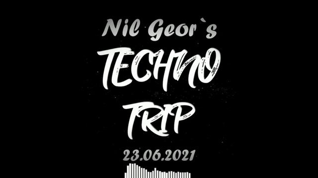 Techno Trip 23.06.2021