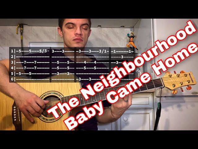 The Neighbourhood - Baby Came Home guitar chords tabs смотреть онлайн