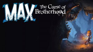Max: The Curse of Brotherhood ▶ Прохождение «4-я Серия»