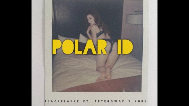 Blackflakkk, Retrogwap, Koby Cup$ - POLAROID (Prod.YaraBeatz) смотреть онлайн