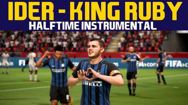 [FIFA18] Halftime Instrumental: IDER - King Ruby смотреть онлайн