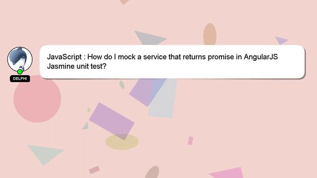 JavaScript : How do I mock a service that returns promise in AngularJS Jasmine unit test? смотреть онлайн
