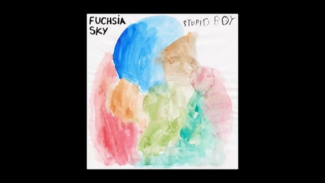 Fuchsia Sky - Stupid Boy - Posture Tips 2021 AUDIO смотреть онлайн