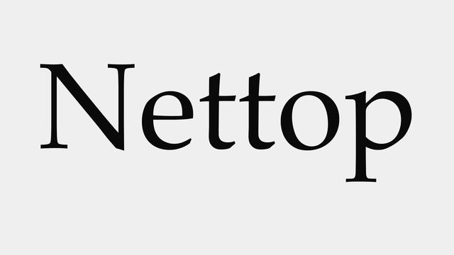 How To Pronounce Nettop