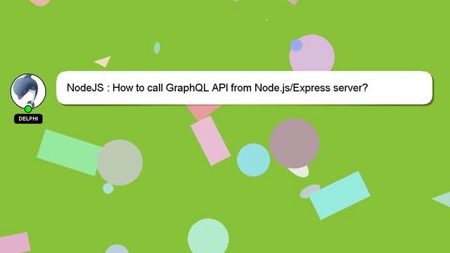 NodeJS : How to call GraphQL API from Node.js/Express server? смотреть онлайн