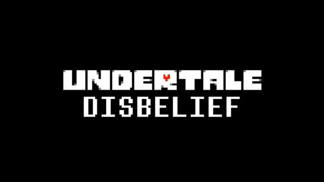 Undertale Disbelief - Interstellar Retribution